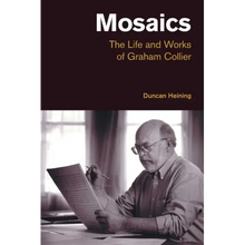 Mosaics: The Life and Works of Graham Collier