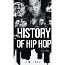 The History of Hip Hop: Volume 1