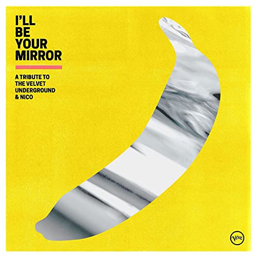 I'll Be Your Mirror: A Tribute To The Velvet Underground & Nico [2 LP] [Vinyl] - Paladin Vinyl