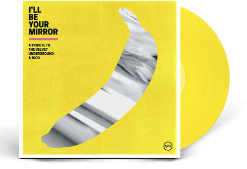 I'll Be Your Mirror: A Tribute To The Velvet Underground & Nico(Limited Edition, Colored Vinyl, Yellow, Indie Exclusive) (2 LP) [Vinyl]
