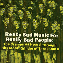 Really Bad Music For Really Bad People: Cramps As Heard Through The Meat Grinder of Three One G [Vinyl] - Paladin Vinyl