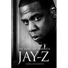 Jay-Z: The King of America - Hardback