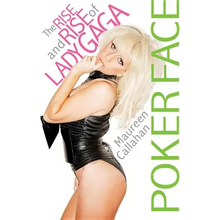 Poker Face: The Rise and Rise of Lady Gaga