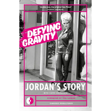Defying Gravity: Jordan's Story