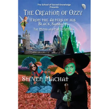 The Creation of Ozzy from the Alters of His Black Sabbath - The Myths and Naked Truths