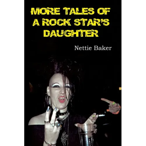 More Tales of a Rock Star's Daughter