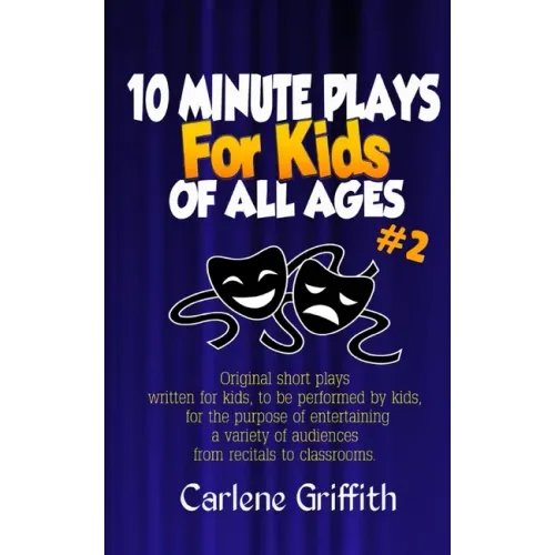 10-Minute Plays for Kids of All Ages #2
