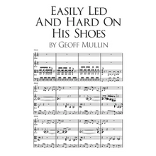 Easily Led and Hard on His Shoes