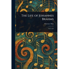 The Life of Johannes Brahms