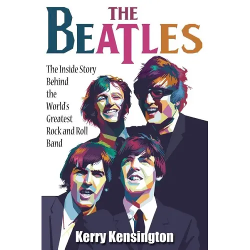 The Beatles! the Inside Story Behind the World's Greatest Rock and Roll Band