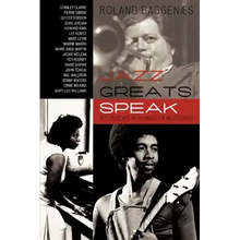 Jazz Greats Speak: Interviews with Master Musicians
