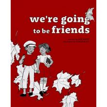 We're Going to Be Friends