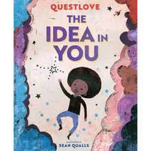 The Idea in You: A Picture Book