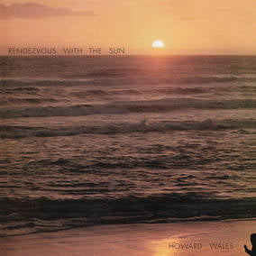 Wales, Howard - Rendezvous With The Sun (RSD 4/23/2022) [Vinyl]