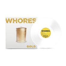 Whores. - Gold Opaque White Vinyl