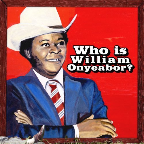 World Psychedelic Classics 5: Who Is William Onyeabor (3 Lp's) [Vinyl] - Paladin Vinyl