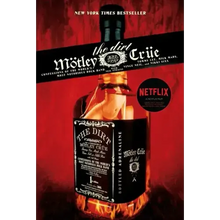 The Dirt: Confessions of the World's Most Notorious Rock Band