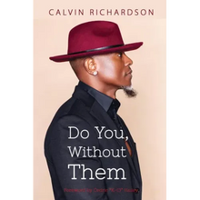 Do You, Without Them