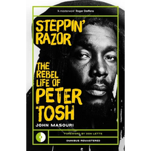 Steppin' Razor: The Rebel Life of Peter Tosh