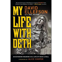 My Life with Deth: Discovering Meaning in a Life of Rock & Roll