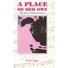 A Place of Her Own: The Story of Elizabeth Garrett