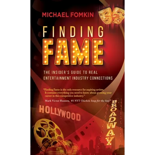 Finding Fame: The Insider's Guide to Real Entertainment Industry Connection$