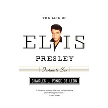 Fortunate Son: The Life of Elvis Presley