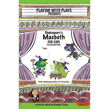 Shakespeare's Macbeth for Kids: 3 Short Melodramatic Plays for 3 Group Sizes