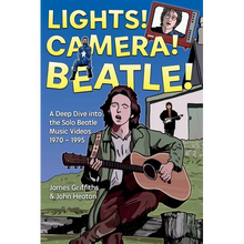 Lights! Camera! Beatle!: A Deep Dive into the Solo Beatle Music Videos