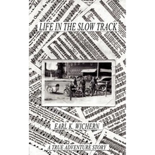 Life in the Slow Track: A True Adventure Story
