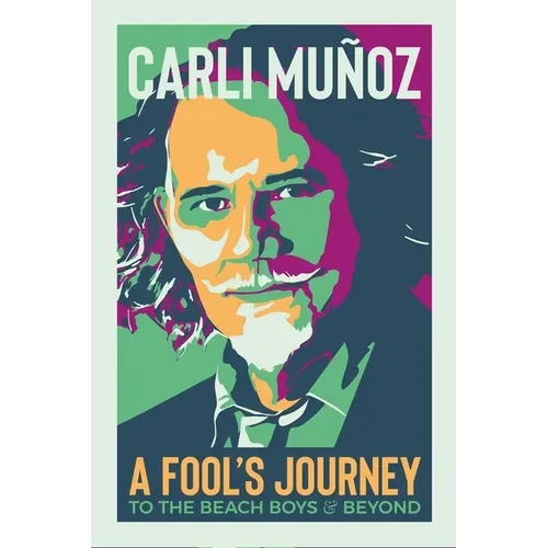 A Fool's Journey: To the Beach Boys and Beyond - Hardcover