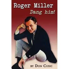 Roger Miller: Dang Him!