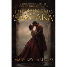 The Rain Said Samsara: A Love So Profound It Spanned Three Centuries