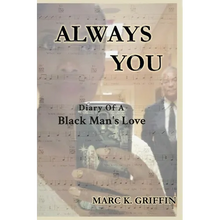 Always You: Diary Of A Black Man's Love