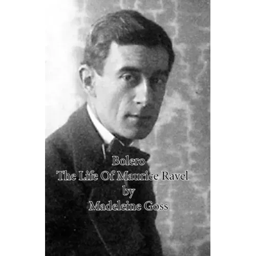 Bolero - The Life of Maurice Ravel