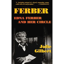 Ferber: Edna Ferber and Her Circle
