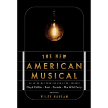 The New American Musical: An Anthology from the End of the 20th Century