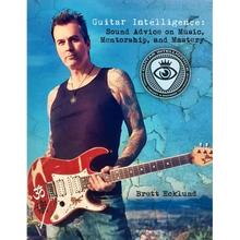 Guitar Intelligence: Sound Advice on Music, Mentorship, and Mastery