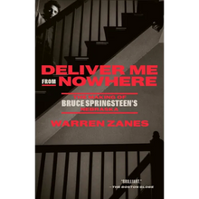 Deliver Me from Nowhere: The Making of Bruce Springsteen's Nebraska