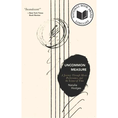 Uncommon Measure: A Journey Through Music, Performance, and the Science of Time