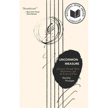 Uncommon Measure: A Journey Through Music, Performance, and the Science of Time