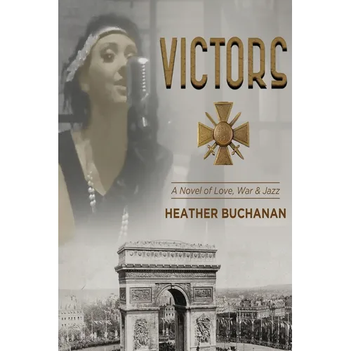 Victors: A Novel of Love, War and Jazz