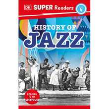 DK Super Readers Level 4 History of Jazz