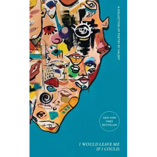 I Would Leave Me If I Could.: A Collection of Poetry