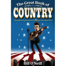 The Great Book of Country: Amazing Trivia, Fun Facts & The History of Country Music