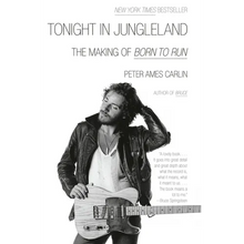 Tonight in Jungleland: The Making of Born to Run