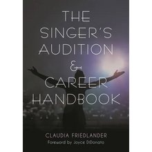 The Singer's Audition & Career Handbook