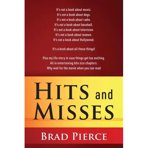 Hits and Misses: It's not a book about music. It's not a book about dogs. It's not a book about radio. It's not a book about baseball. It's not a book