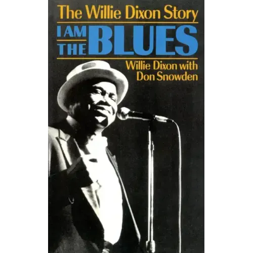 I Am the Blues: The Willie Dixon Story
