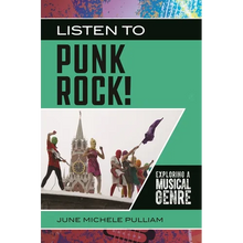 Listen to Punk Rock!: Exploring a Musical Genre